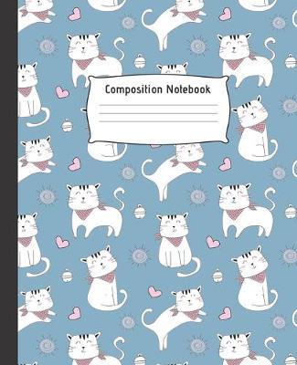Composition Notebook: Cute College Ruled Line Paper Notebook - Perfect size for your School Bag - High quality paper - Multipurpose School Workbook for Teens or Kids Students - PRETTY CAT AND HEART DESIGN