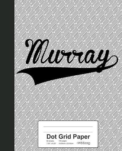 Dot Grid Paper: MURRAY Notebook