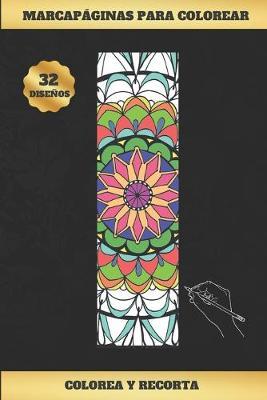 Marcapáginas Para Colorear: Terapia Antiestres Reduce Ansiedad Y Favorece La Concentración Regalo Creativo Y Original Crea Y Recorta Tus Propios Marcapáginas.