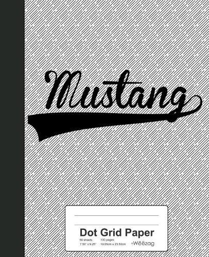 Dot Grid Paper: MUSTANG Notebook