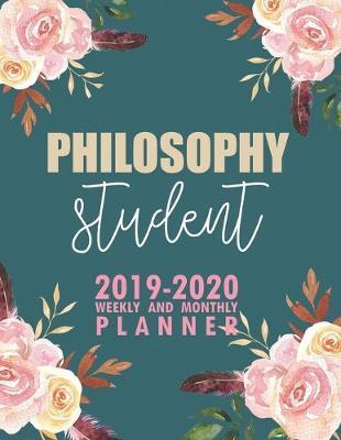 Philosophy Student: 2019-2020 Weekly and Monthly Planner Academic Year with Class Timetable Exam Assignment Schedule Record School College University