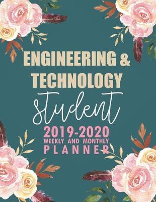 Engineering & Technology Student: 2019-2020 Weekly and Monthly Planner Academic Year with Class Timetable Exam Assignment Schedule Record School College University