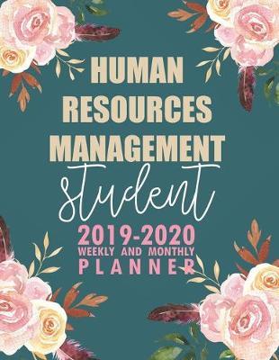 Human Resources Management Student: 2019-2020 Weekly and Monthly Planner Academic Year with Class Timetable Exam Assignment Schedule Record School College University