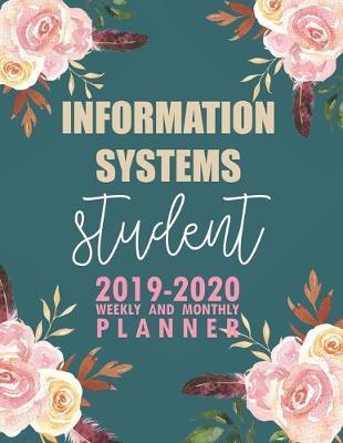 Information Systems Student: 2019-2020 Weekly and Monthly Planner Academic Year with Class Timetable Exam Assignment Schedule Record School College University