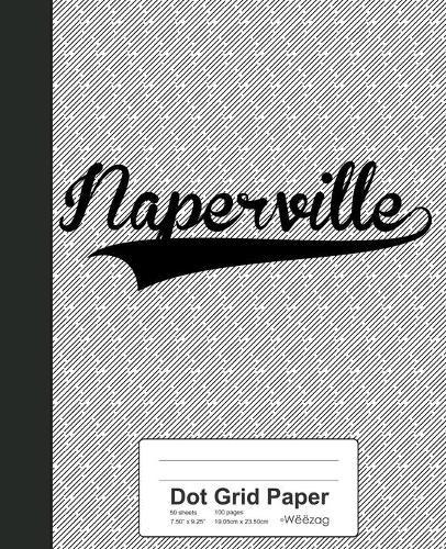 Dot Grid Paper: NAPERVILLE Notebook