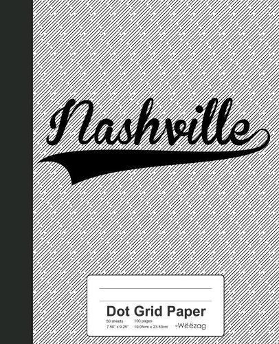 Dot Grid Paper: NASHVILLE Notebook