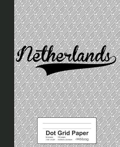 Dot Grid Paper: NETHERLANDS Notebook