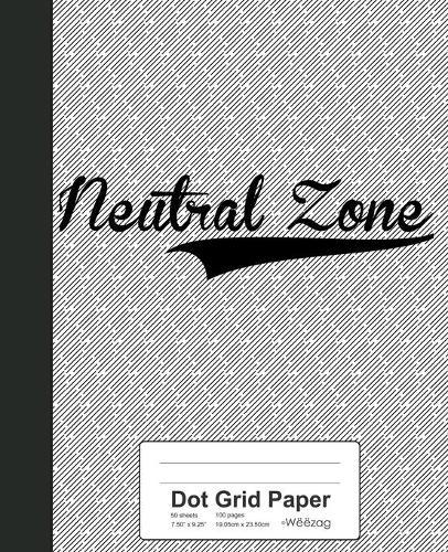 Dot Grid Paper: NEUTRAL ZONE Notebook