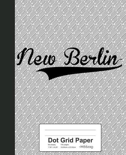 Dot Grid Paper: NEW BERLIN Notebook