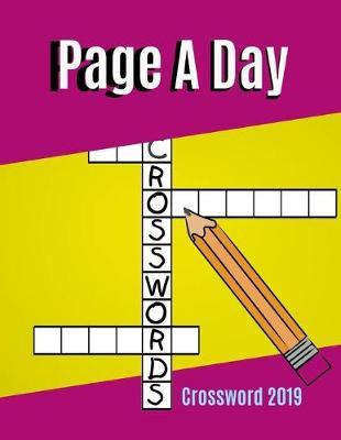 Page A Day Crossword 2019: Quick Crossword Collection - USA Word Search, Puzzles, Facts, and Fun Ultimate Word Puzzle Book for Adults Teenagers and Much More