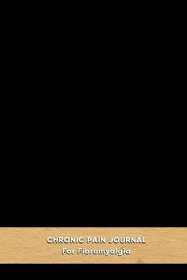 Chronic Pain Journal for Fibromyalgia: Pain tracking and diagnosis logbook - Record, track and find treatment for your chronic pain - Simple black cover