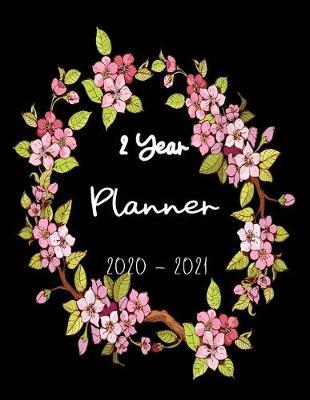 2 Year Planner 2020 - 2021: 2 Years Planner Calendar Personalized January 2020 up to December 2021 Business Planners with Holidays Contains extra lined pages to record notes plenty of room in the day boxes to write events