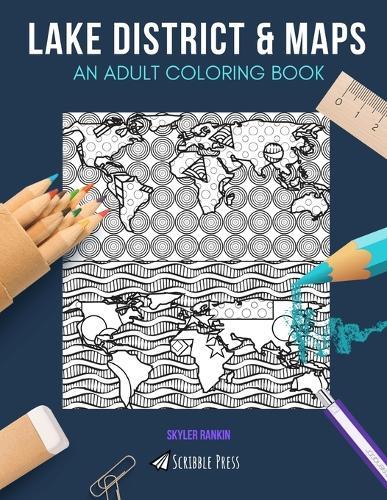 Lake District & Maps: AN ADULT COLORING BOOK: Lake District & Maps - 2 Coloring Books In 1