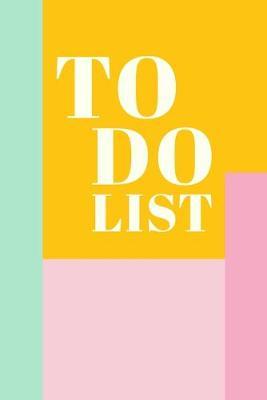To Do List: Daily Checklist Notebook with Cute Pastel Cover Design in Mint, Pink, and Yellow