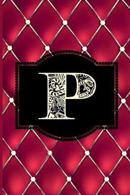 P: Monogram Journal or Diary. Captivating Ruby Red and Gold Diamond Design with a Decorative Uppercase Initial with Texture & Charm on a Vintage Black Cinema Marquee Notebook. (6 x9  110 Blank Lined Pages with Space for Date)