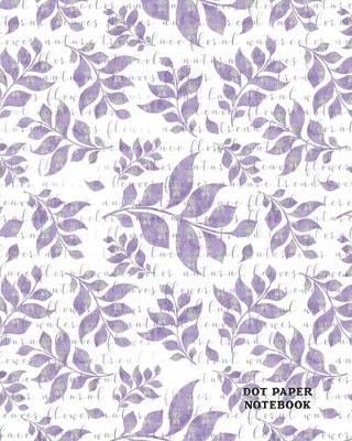 Dot Paper Notebook: Design Book, Work Book, Planner, Dotted Journal, Dot Matrix, Sketch Book, Math Book, 5mm Dots- 104 pages (Dot paper)