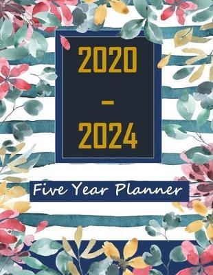 2020-2024 Five Year Planner: 5 Year Calendar Months Jan 2020 to Dec 2024 Flower Watercolor Cover
