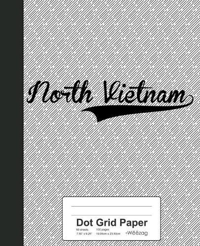 Dot Grid Paper: NORTH VIETNAM Notebook