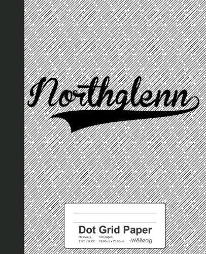 Dot Grid Paper: NORTHGLENN Notebook