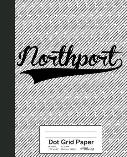 Dot Grid Paper: NORTHPORT Notebook