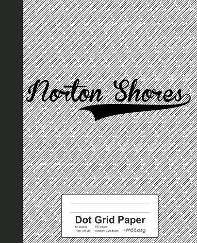 Dot Grid Paper: NORTON SHORES Notebook