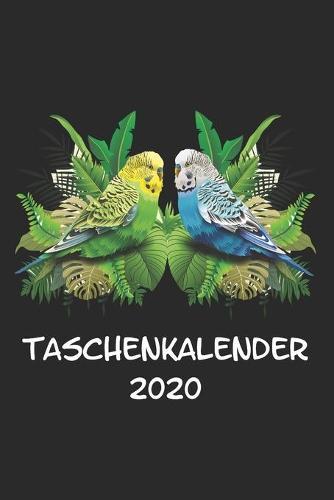 Taschenkalender 2020: Taschenkalender fur Sept. 2019 bis Dezember 2020 A5 Terminplaner Wochenplaner Terminkalender Wochenkalender Organizer mit Wellensittiche Sittiche Voegel Haustier