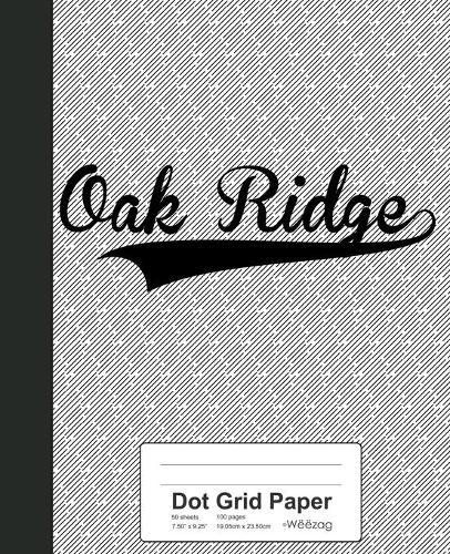 Dot Grid Paper: OAK RIDGE Notebook