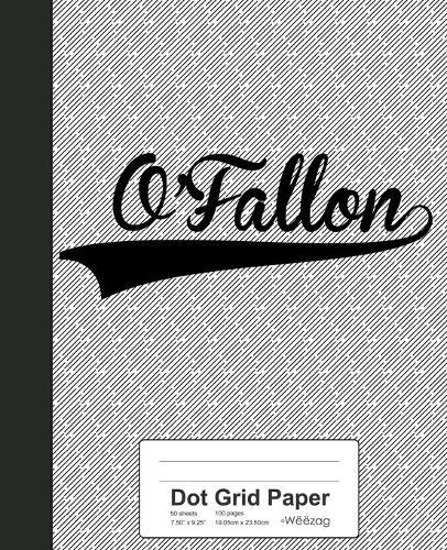 Dot Grid Paper: O'FALLON Notebook