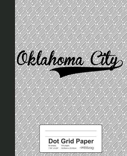 Dot Grid Paper: OKLAHOMA CITY Notebook