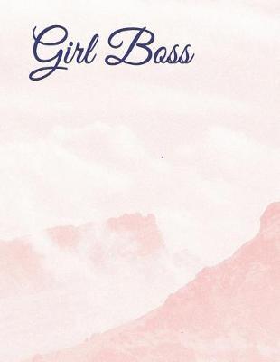 Girl Boss: Inspirational journal, notebook, or diary for girls who want to document their daily inspirations and goals!