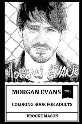 Morgan Evans Coloring Book for Adults