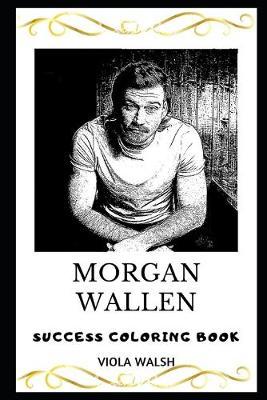 Morgan Wallen Success Coloring Book