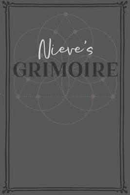 Nieve's Grimoire: Personalized Grimoire / Book of Shadows (6 x 9 inch) with 110 pages inside, half journal pages and half spell pages.