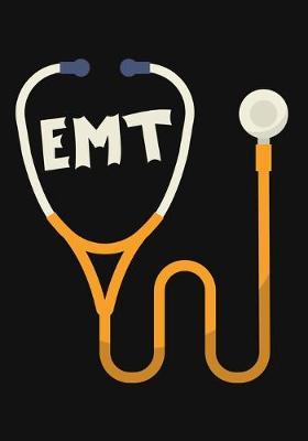 EMT: A Journal notebook, Perfect for Notes, Journaling, Graduation Gift for Nurses, Great as Nurse Journal/Organizer/Practitioner Gift.