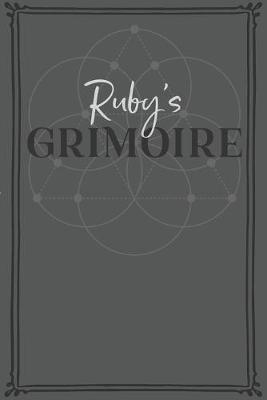Ruby's Grimoire: Personalized Grimoire / Book of Shadows (6 x 9 inch) with 110 pages inside, half journal pages and half spell pages.