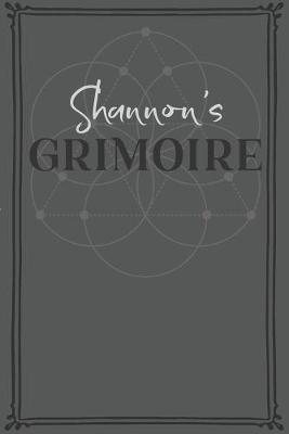 Shannon's Grimoire: Personalized Grimoire / Book of Shadows (6 x 9 inch) with 110 pages inside, half journal pages and half spell pages.