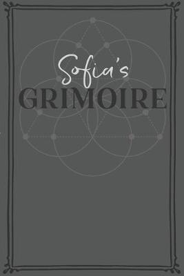 Sofia's Grimoire: Personalized Grimoire / Book of Shadows (6 x 9 inch) with 110 pages inside, half journal pages and half spell pages.