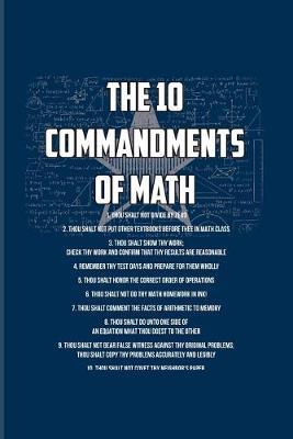The 10 Commandments Of Math: Funny Math Quote 2020 Planner - Weekly & Monthly Pocket Calendar - 6x9 Softcover Organizer - For Teachers & Students Fans