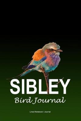 Sibley birds journal: Birders blank lined notebook - 120 pages 6x9 - Birdwatching gift diary