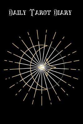 Daily Tarot Diary: A Tarot Journal For Anyone