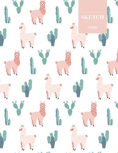 Sketch 110 Pages: Cactus Sketchbook for Kids, Teen and College Students - Succulent Llama Pattern