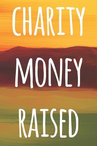 Charity Money Raised: The perfect way to record how much you have riased for charity - ideal gift for anyone who raises or wants to raise money!