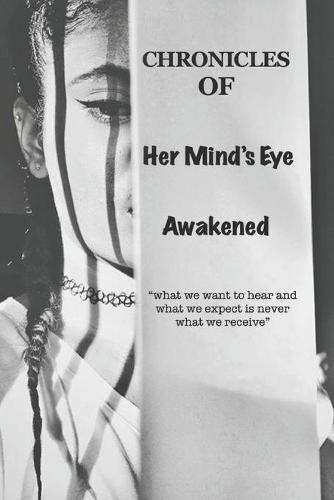 Chronicles Of Her Mind's Eye: Awakened