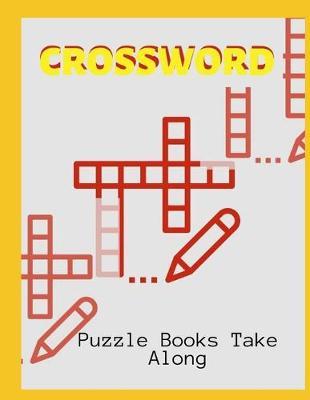 Crossword Puzzle Books Take Along: Crossword Word Search & Activity Puzzle Book An Exceptional Crosswords, Puzzles Book for Seniors with Today's Contemporary Dictionary