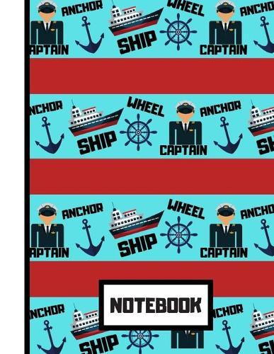 Notebook: Captain's Ship Sailing Red Blue Pattern Print Novelty Gift - Boating Notebook for Kids, Boys, Teens, Sailors