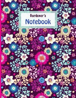 Gardener's Notebook -Bright Purples & Pinks Flower Pattern: Bright flowers, pink and purple floral pattern. College ruled composition notebook. Bold modern design 8.5 lined journal & diary for writing & note taking for gardener's and nature lovers