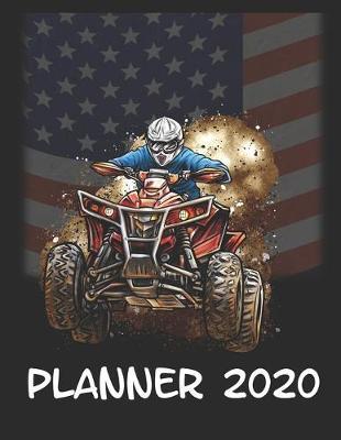 Planner 2020: Planner Weekly and Monthly for 2020 Calendar Business Planners Organizer For To do list 8,5  x 11 with Quad ATV Driver Offroad Sport Hobby Motorbike Biker
