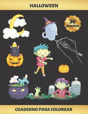 Halloween - Cuaderno Para Colorear: Ninos de 4 a 9 Anos - Favorece La Concentracion Y La Creatividad - Incluye Los Pasatiempos Ahorcado Y Laberintos - Regalo Divertido, Original Y Educativo