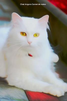 Chat Angora Carnet de notes: Journal A5 ligne original de 119 pages- Une belle idee de cadeau pour les amoureux des animaux