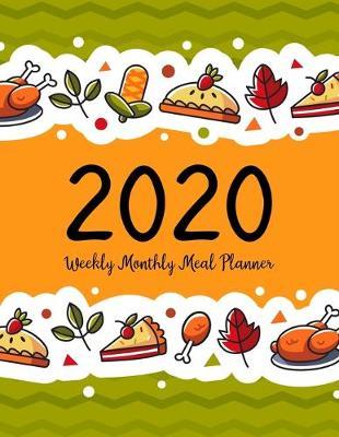 Weekly Monthly Meal Planner: Calendar Meal Planner - A Year - 365 Daily - 52 Week Daily Weekly and Monthly For Track & Plan Your Meals Weight loss or Exercise Design